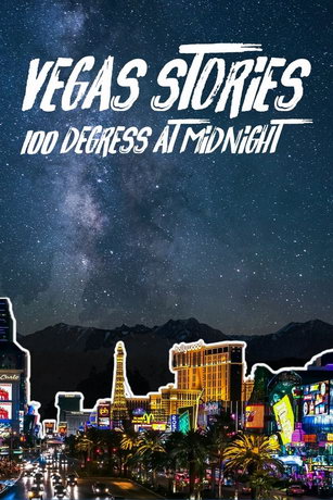 Истории из Вегаса: 100 градусов в полночь (2021)