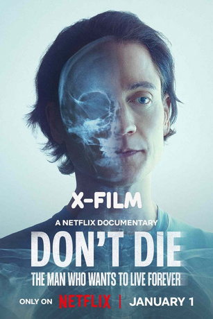 смотреть Не умирай: Человек, который хочет жить вечно (2025)