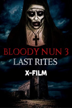 смотреть Кровавая Монахиня часть третья: Последние обряды (2023)