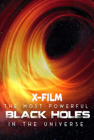 Самые огромные черные дыры во Вселенной (2021)